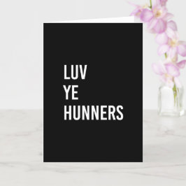 Luv Ye Hunners Funny Scottish Greeting Karte