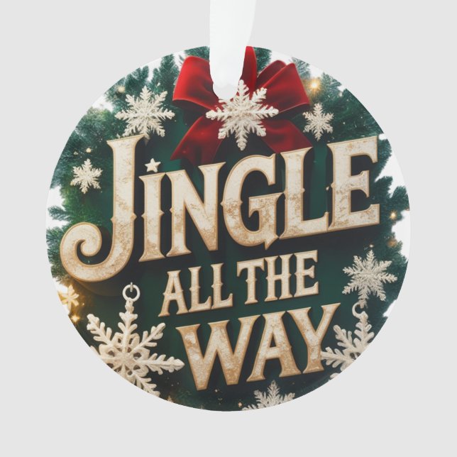 Luxuriöse "Jingle All The Way" Acryl Circle Orname Ornament (Vorderseite)