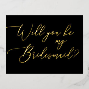 Luxus Gold & Black Script Bridesmaid Vorschlag Folie Einladungspostkarte