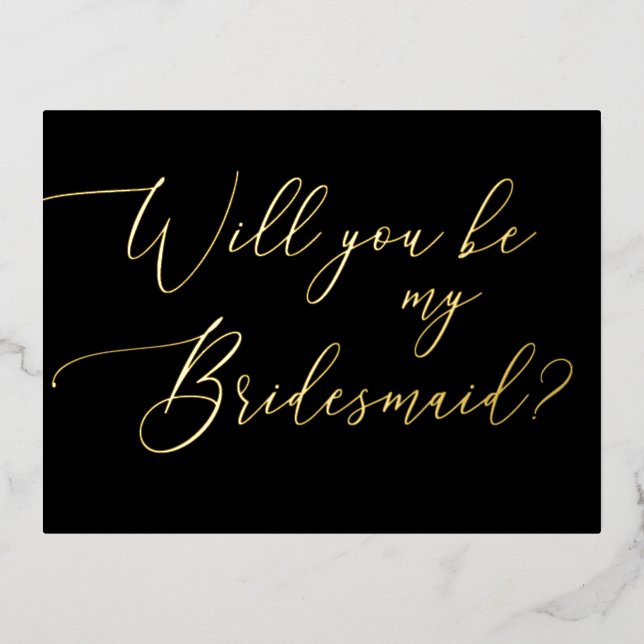 Luxus Gold & Black Script Bridesmaid Vorschlag Folie Einladungspostkarte (Vorderseite)