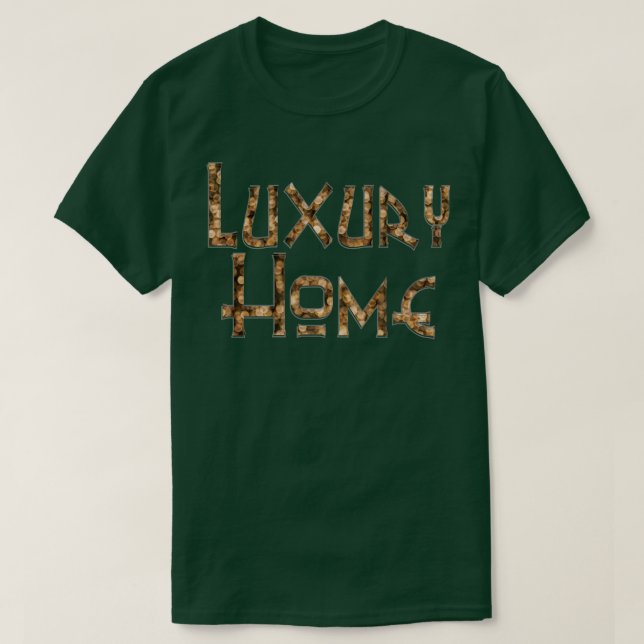 Luxus-Zuhause T-Shirt (Design vorne)