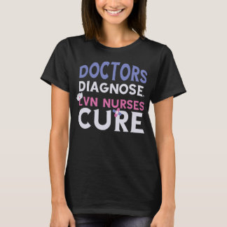 LVN Krankenpflegeärzte diagnostizierten die Kranke T-Shirt