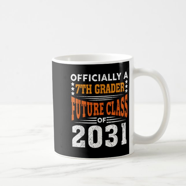 Ly A 7th Grader Future Cl 2031 First Day Grade 7  Kaffeetasse (Rechts)