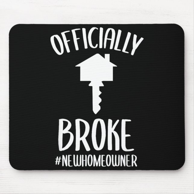 Ly Broke New Homeowner Funny New House Owner  Mousepad (Vorne)