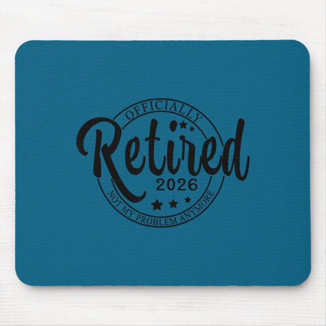 Ly Retired 2026 Funny Retirement For Men Women Tee Mousepad (Vorne)