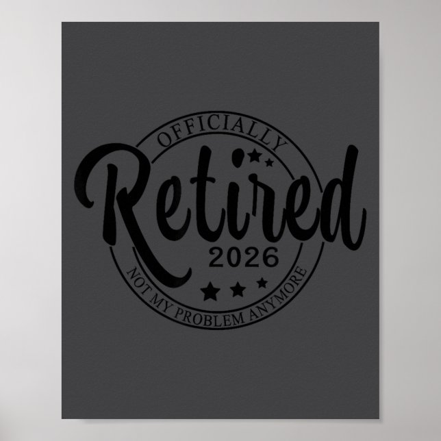 Ly Retired 2026 Funny Retirement For Men Women Tee Poster (Vorne)