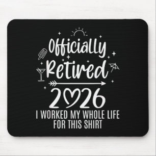 Ly Ruhestand 2026 Ich habe mein ganzes Leben dafür Mousepad