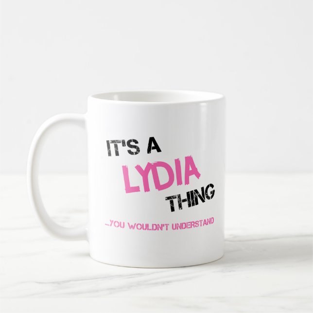 Lydia, was man nicht den Namen verstehen würde Kaffeetasse (Links)