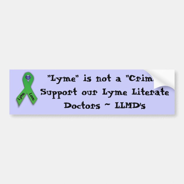 "Lyme ist nicht ein Verbrechen-" Autoaufkleber (Vorne)