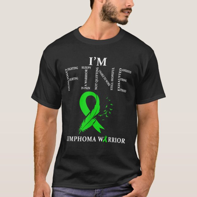 Lymphom Warrior I m Fine T Shirt (Vorderseite)
