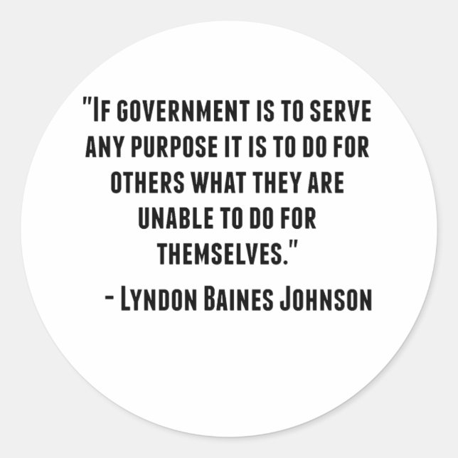 Lyndon Baines Johnson Quote Runder Aufkleber (Vorderseite)