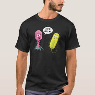 Lyse To Meet You Bakteriophage 8 T-Shirt