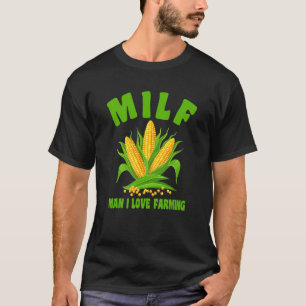 M I L F Liebe Anbau von Bauern des Spitzenkorns T-Shirt