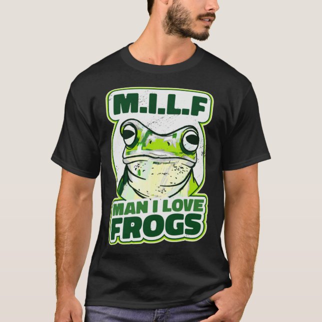 M I L F  Man i Love Frogs I  Frog T-Shirt (Vorderseite)