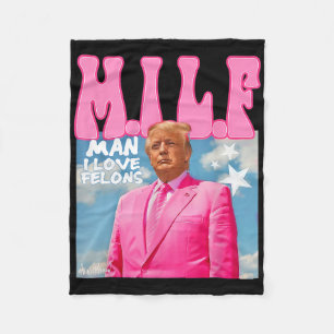 M.i.l.f Mann I Liebe Felons Funny Trump Pink 2024  Fleecedecke