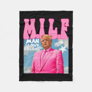 M.i.l.f Mann I Liebe Felons Funny Trump Pink 2024  Fleecedecke