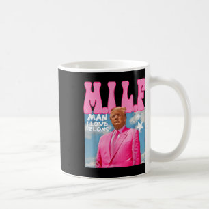 M.i.l.f Mann I Liebe Felons Funny Trump Pink 2024 Kaffeetasse