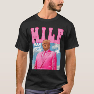 M.i.l.f Mann I Liebe Felons Funny Trump Pink 2024 T-Shirt
