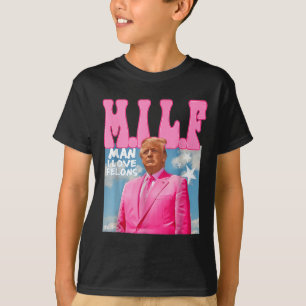 M.i.l.f Mann I Liebe Felons Funny Trump Pink 2024 T-Shirt