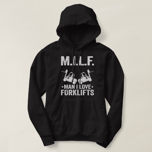 M.I.L.F. Mann I Liebe Gabelstapler Jokes Funny Gab Hoodie (Design vorne)