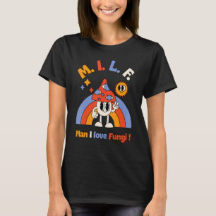 M I L F Mann Ich liebe Pilze Sammeln Pilz Flüster T-Shirt