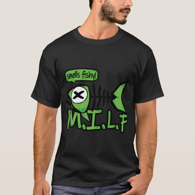 M.I.L.F-Riecht Fischig T-Shirt (Vorderseite)