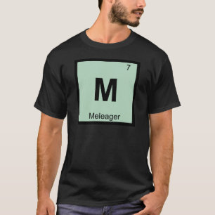 M - Meleager Griechische Chemie Periodensystem Sym T-Shirt