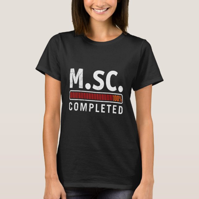 M Sc absolviert Master Master of Science T-Shirt (Vorderseite)