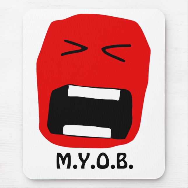 M.Y.O.B. Mäusematte Mousepad (Vorne)