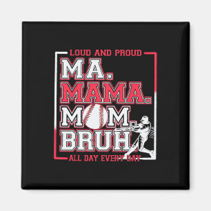 Ma Mama Mom Bruh Bysebyll Mom Laut Und Stolz Mothe Magnet