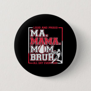 Ma Mama Mom Bruh Bysebyll Mom Laut Und Stolz Mutte Button