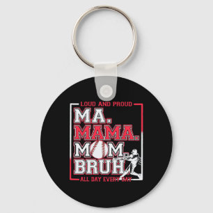 Ma Mama Mom Bruh Bysebyll Mom Loud And Proud Mutti Schlüsselanhänger