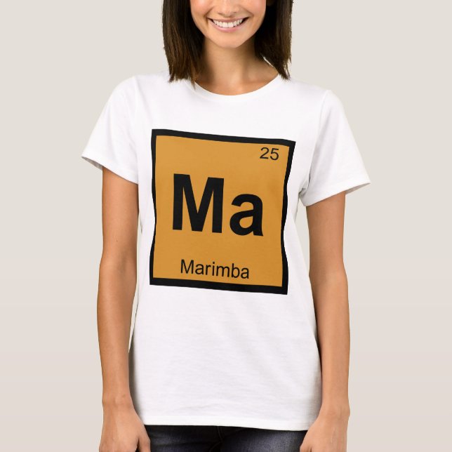 Ma - Marimba Music Chemistry Periodisches Tabellen T-Shirt (Vorderseite)