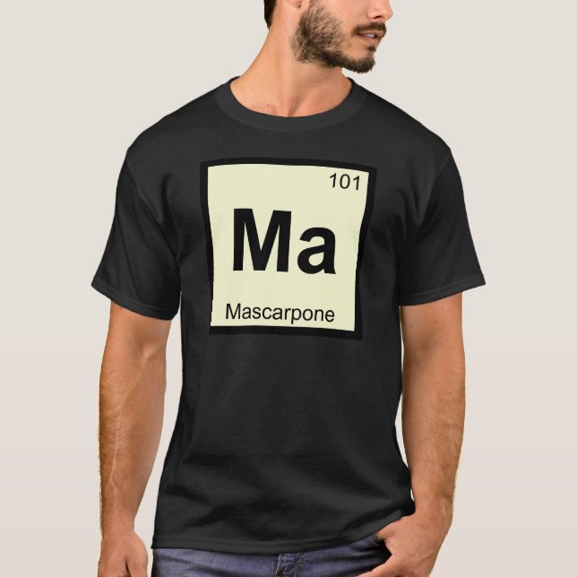 Ma - Mascarpone Chemie Periodisches Tabellensymbol T-Shirt (Vorderseite)