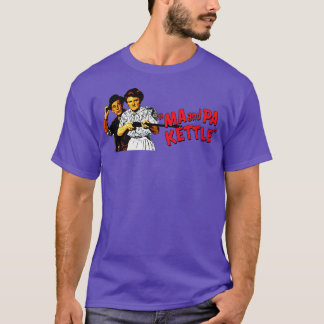 Ma und Pa Kettle T-Shirt
