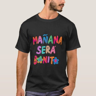 Maã±Ana Serã Bonito T-Shirt