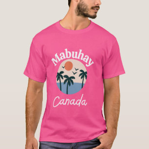 Mabuhay Canada Philippines Greeting Tagalog Pinoy T-Shirt