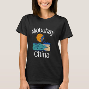 Mabuhay China Philippines Begrüßung Tagalog Pinoy  T-Shirt