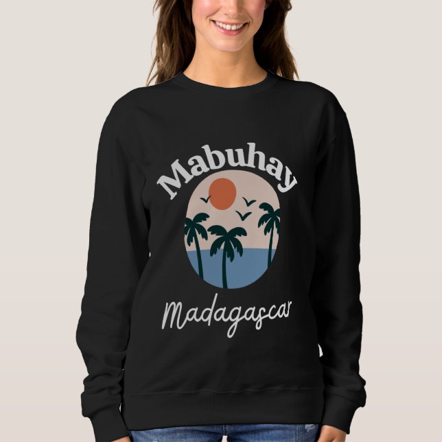 Mabuhay Madagascar Philippines Tagalog Pinoy Filip Sweatshirt (Vorderseite)