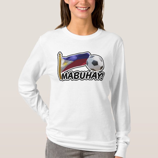 Mabuhay! Philippines Soccer Cheer T-Shirt (Vorderseite)