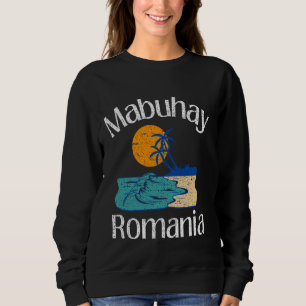 Mabuhay Rumänien Philippinen Begrüßung Tagalog Pin Sweatshirt