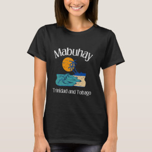 Mabuhay Trinidad und Tobago Philippinen Pinoy Fili T-Shirt