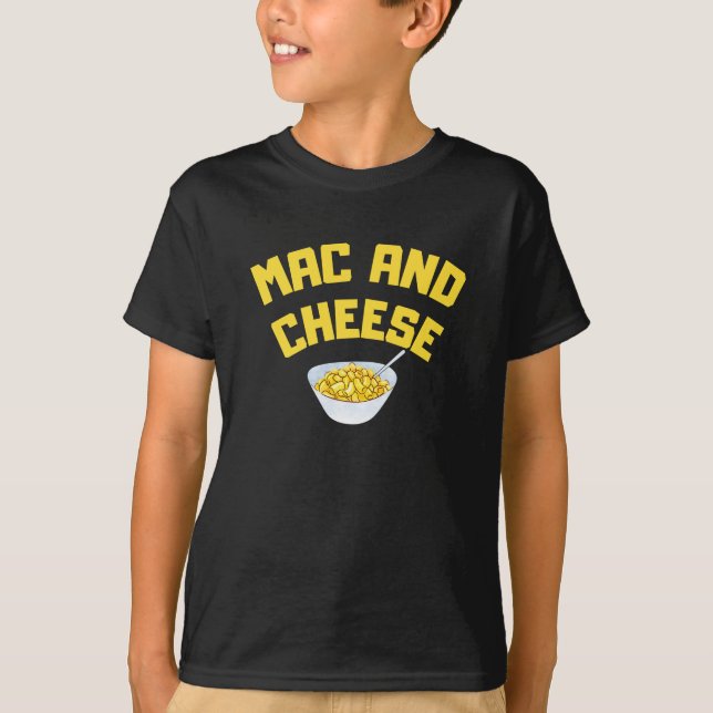 Mac And Cheese | Macaroni & Cheese   T-Shirt (Vorderseite)