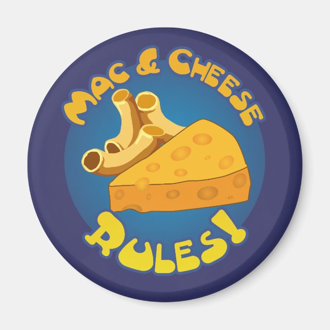 Mac & Cheese Rules Magnet (Vorne)
