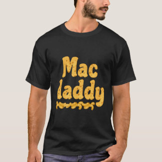 Mac Daddy Chessy Macaroni Vater T-Shirt