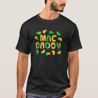 Mac Daddy Macaroni und Cheese T Shirt