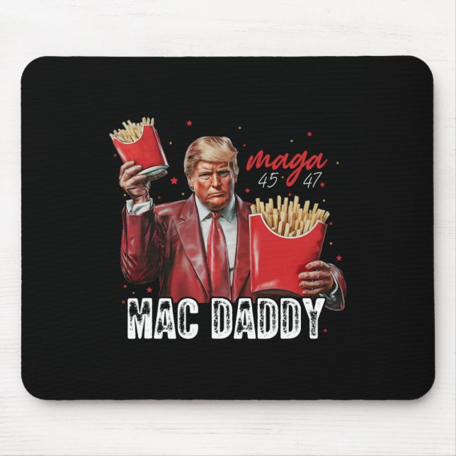 Mac Daddy Trump Making Fries Mega Donald Trump 202 Mousepad (Vorne)