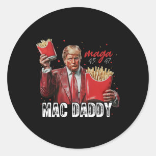 Mac Daddy Trump Making Fries Mega Donald Trump 202 Runder Aufkleber
