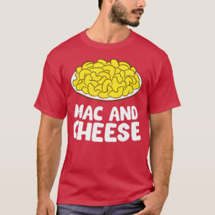 Mac N Liebe Macaroni Cheese Mac und Che T-Shirt