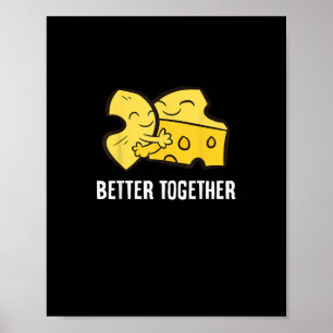 Mac und Käse besser zusammen Lustiges Food-Design  Poster